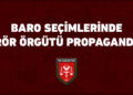 BARO SEÇİMLERİNDE TERÖR ÖRGÜTÜ PROPAGANDASI